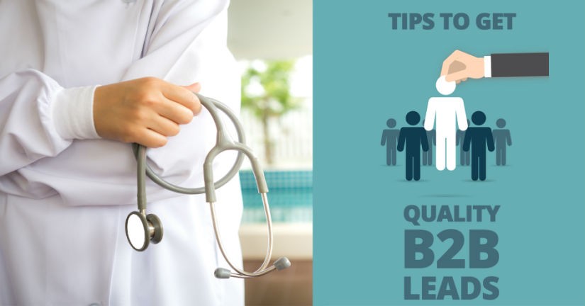 5 Tips to Help Healthcare Marketers Get Quality Business Leads