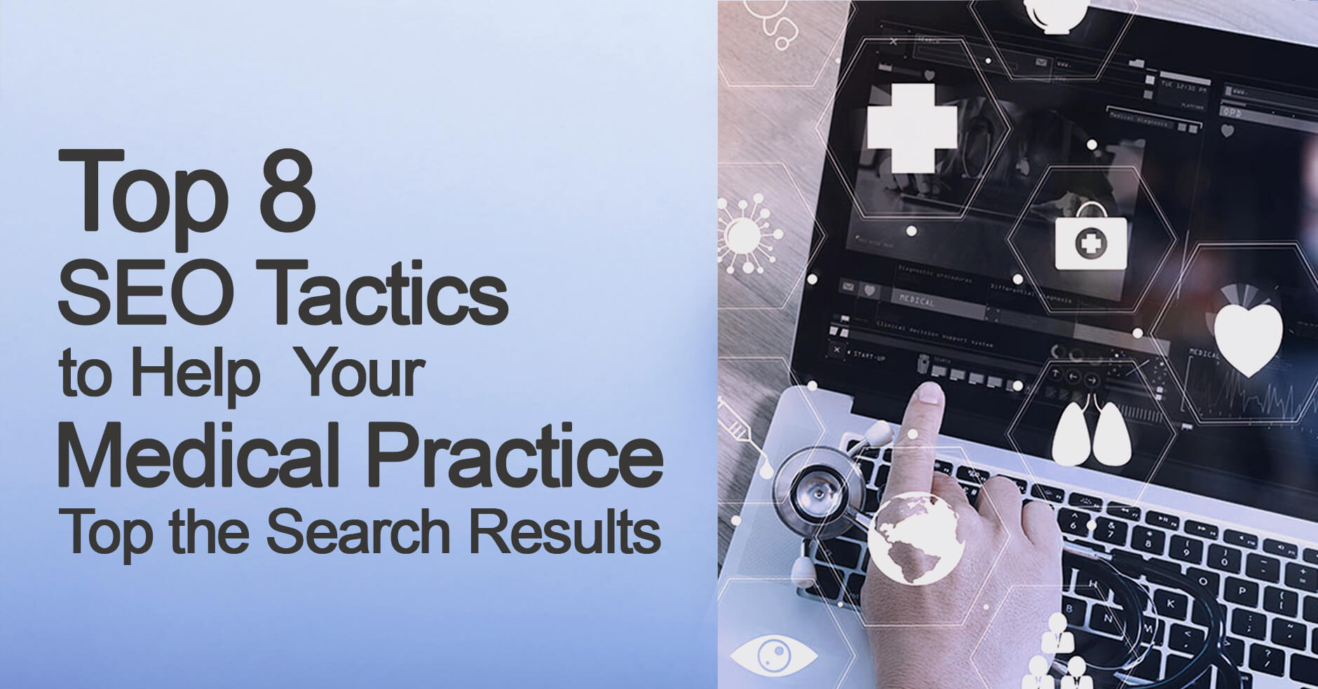 Top 8 SEO Tactics to Help Your Medical Practice Top the Search Results