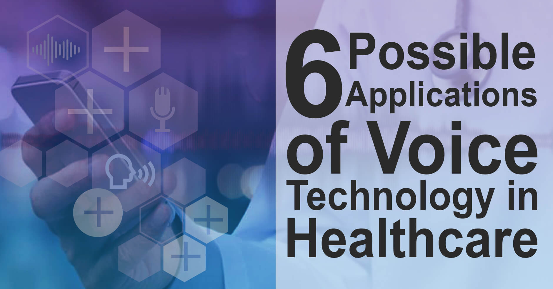 6 Possible Applications of Voice Technology in Healthcare
