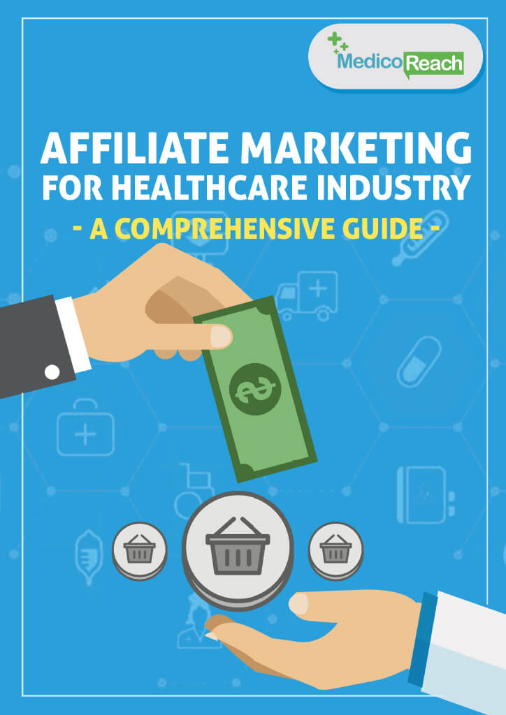 Affiliate Marketing for Healthcare Industry - A Comprehensive Guide