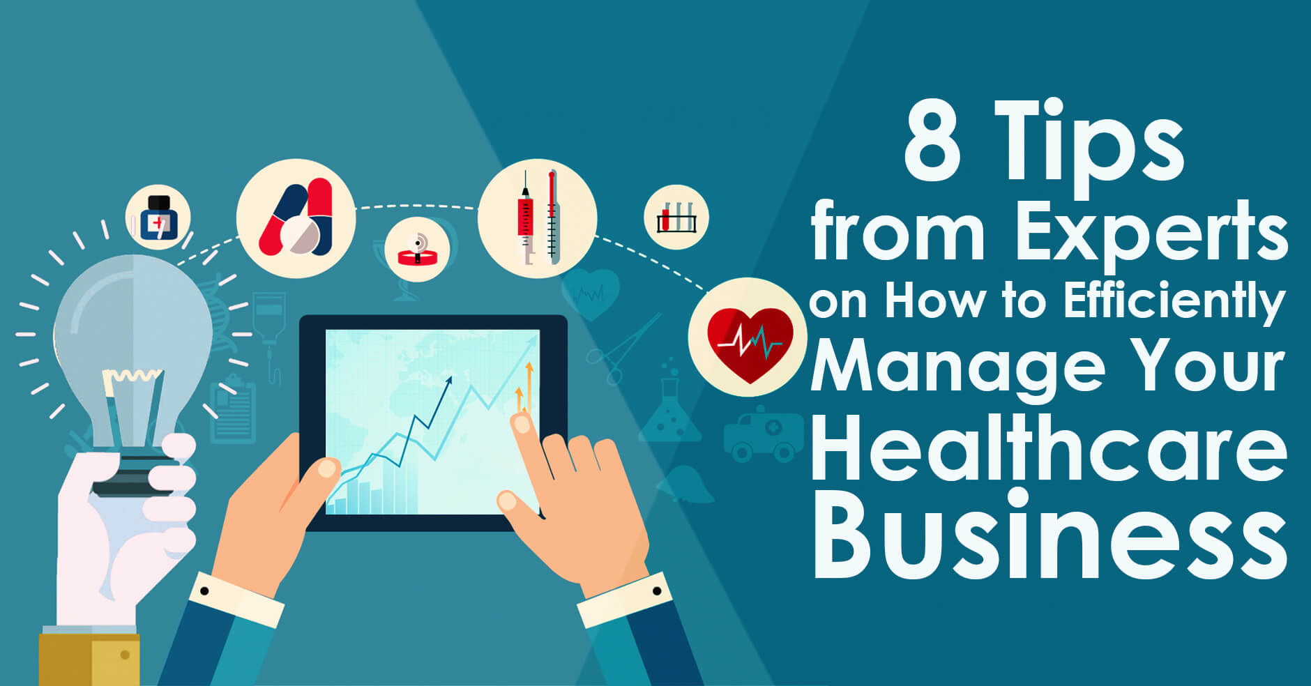 8 Tips from Experts on How to Efficiently Manage Your Healthcare Business - Medicoreach