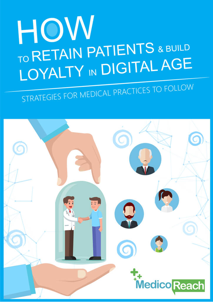 How to Retain Patients and Build Loyalty in Digital Age - Strategies for Medical Practices to Follow