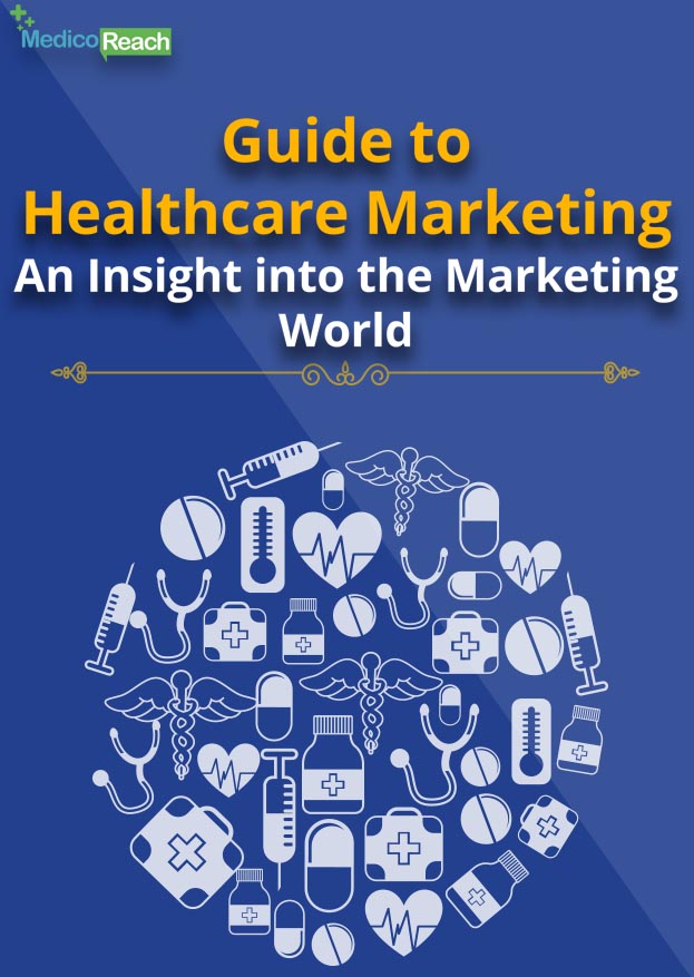 Guide to Healthcare Marketing An Insight Into The Marketing World- MR