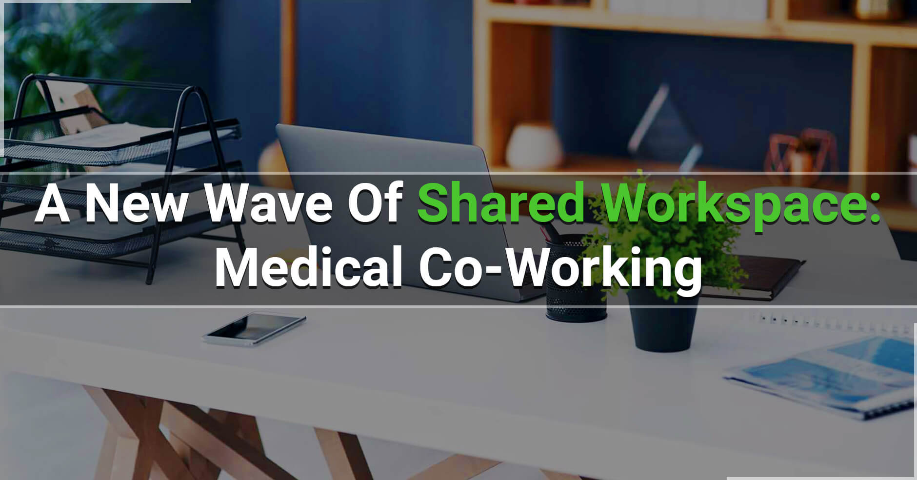 A new wave of shared workspace