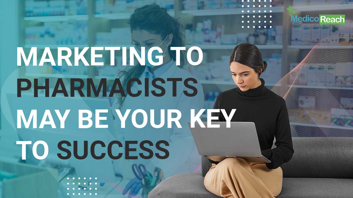 Marketing to Pharmacists May Be Your Key to Success - Mr