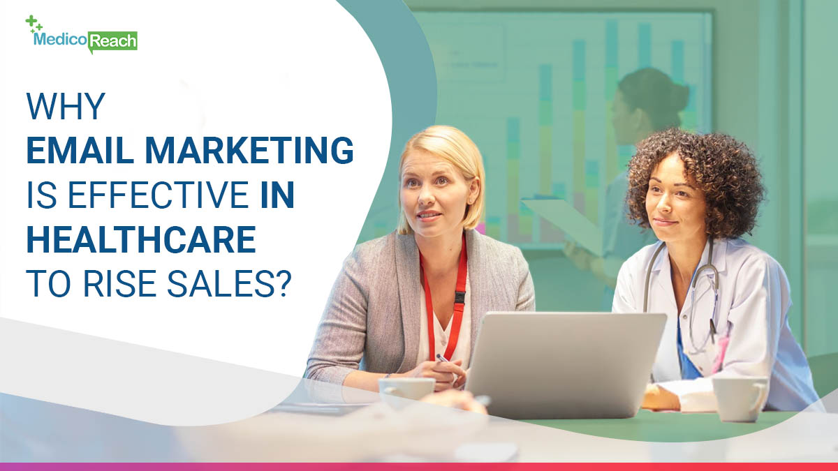 Importance of Email Marketing in Healthcare to Rise Sales