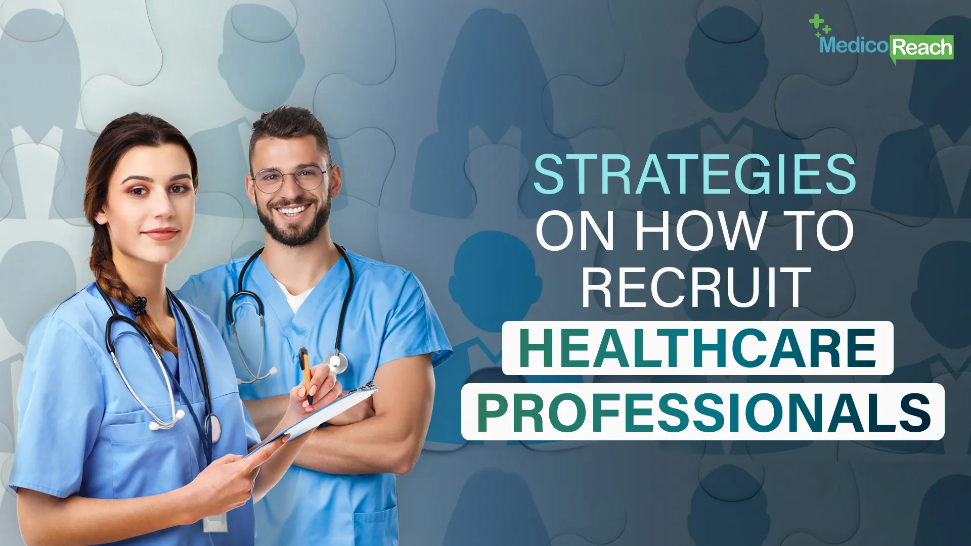Strategies On How To Recruit Healthcare Professionals